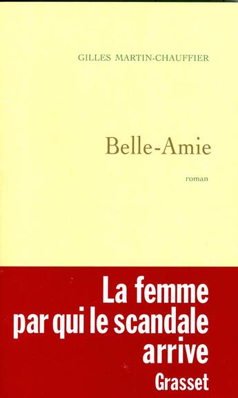 Couverture du livre « Belle-amie » de Gilles Martin-Chauffier aux éditions Grasset