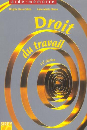 Couverture du livre « Droit du travail (15e édition) » de Brigitte Hess-Fallon et Simon aux éditions Sirey