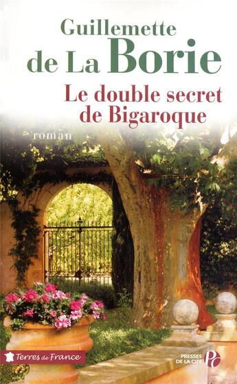 Couverture du livre « Le double secret de Bigaroque » de La Borie G D. aux éditions Presses De La Cite