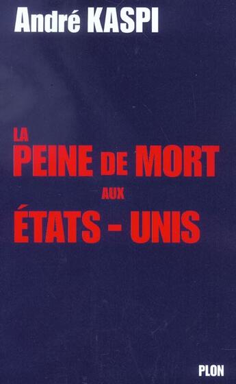 Couverture du livre « La peine de mort aux etats-unis » de  aux éditions Plon