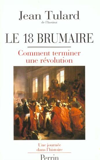 Couverture du livre « Dix-Huit Brumaire » de Jean Tulard aux éditions Perrin