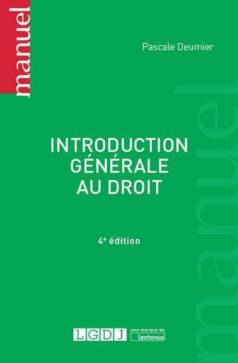 Couverture du livre « Introduction générale au droit (4e édition) » de Deumier/Pascale aux éditions Lgdj