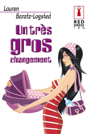 Couverture du livre « Un très gros changement » de Lauren Baratz-Logsted aux éditions Harlequin