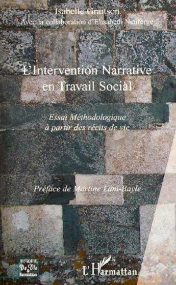 Couverture du livre « L'intervention narrative en travail social ; essai méthodologique à partir des récits de vie » de Isabelle Graitson aux éditions L'harmattan