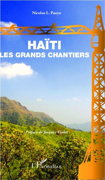 Couverture du livre « Haïti ; les grands chantiers » de Nicolas-L. Pauyo aux éditions L'harmattan