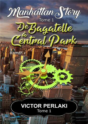 Couverture du livre « De bagatelle a central park » de Victor Perlaki aux éditions Books On Demand