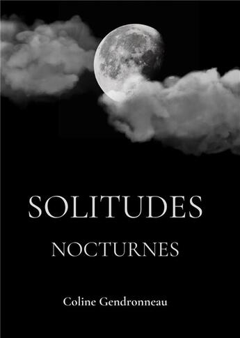 Couverture du livre « Solitudes Nocturnes » de Coline Gendronneau aux éditions Books On Demand