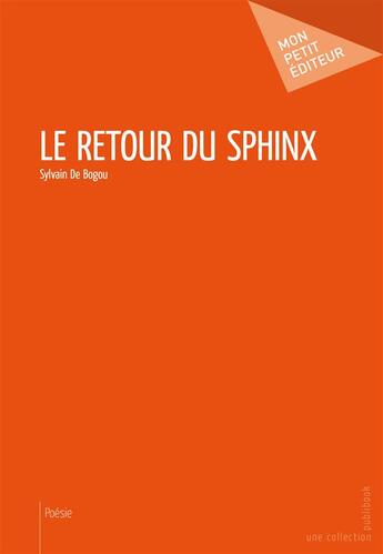 Couverture du livre « Le retour du sphinx » de Sylvain De Bogou aux éditions Publibook