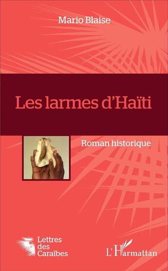 Couverture du livre « Les larmes d'Haïti » de Mario Blaise aux éditions L'harmattan