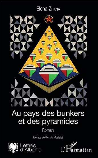 Couverture du livre « Au pays des bunkers et des pyramides » de Elona Zhana aux éditions L'harmattan