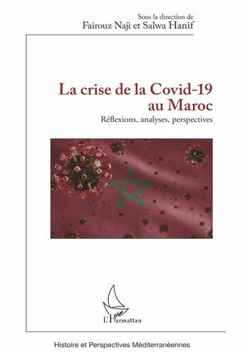 Couverture du livre « La crise de la Covid-19 au Maroc : réflexions, analyses, perspectives » de Fairouz Naji et Salwa Hanif aux éditions L'harmattan