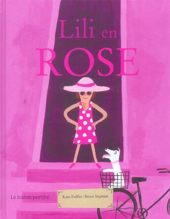 Couverture du livre « Lili en rose » de Bruce Ingman et Kate Feiffer aux éditions Le Baron Perche