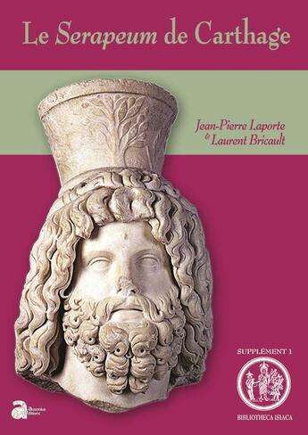 Couverture du livre « Le Serapeum de Carthage » de Laurent Bricault et Jean-Pierre Laporte aux éditions Ausonius