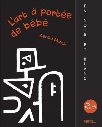 Couverture du livre « L'art à portée de bébé : noir et blanc » de Kenza Remadna aux éditions Palette