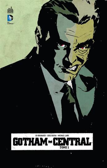 Couverture du livre « Gotham central Tome 1 » de Greg Rucka et Ed Brubaker et Michael Lark aux éditions Urban Comics