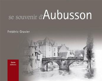 Couverture du livre « Se souvenir d'Aubusson » de Frederic Gravier aux éditions Geste