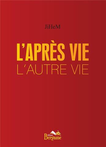 Couverture du livre « L'après vie ; l'autre vie » de Jihem aux éditions Bergame