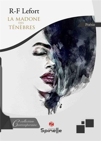 Couverture du livre « La madone des ténèbres » de R-F Lefort aux éditions Spinelle