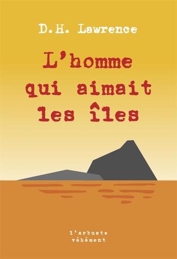 Couverture du livre « L'homme qui aimait les îles » de Lawrence D H. aux éditions L'arbre Vengeur