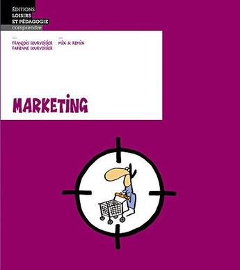 Couverture du livre « Marketing » de Francois H. Courvoisier et Fabienne A. Courvoisier aux éditions Lep