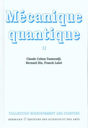 Couverture du livre « Mécanique quantique Tome 2 » de Bernard Diu et Franck Laloe et Claude Cohen-Tannoudji aux éditions Hermann