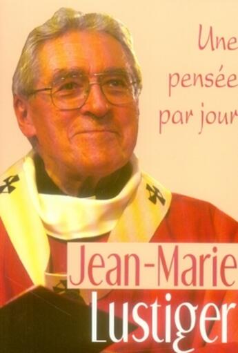 Couverture du livre « Une pensée par jour ; avec Jean-Marie Lustiger » de Lustiger Jm aux éditions Mediaspaul