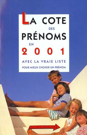 Couverture du livre « La Cote Des Prenoms En 2001 » de Guy Desplanques et Philippe Besnard aux éditions Balland