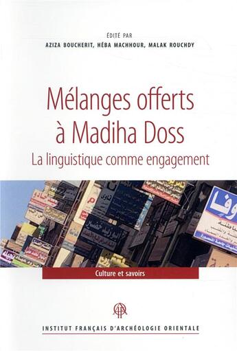 Couverture du livre « Mélanges offerts à Madiha Doss ; la linguistique comme engagement » de  aux éditions Ifao