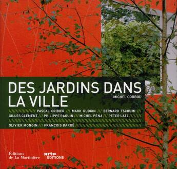 Couverture du livre « Des jardins dans la ville » de Michel Corbou aux éditions La Martiniere