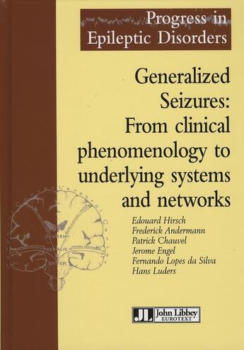 Couverture du livre « Generalized seizures : from clinical phenomenology to underlying systems and networks » de  aux éditions John Libbey