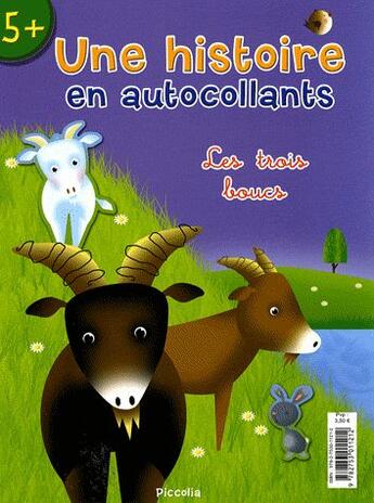 Couverture du livre « Une histoire en autocollants ; les trois boucs » de  aux éditions Piccolia