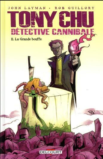 Couverture du livre « Tony Chu, détective cannibale Tome 11 : la grande bouffe » de John Layman et Rob Guillory aux éditions Delcourt