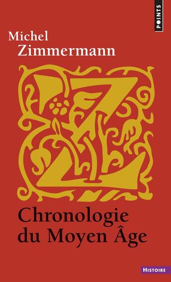 Couverture du livre « Chronologie du Moyen Age » de Michel Zimmermann aux éditions Points