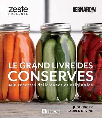 Couverture du livre « Le grand livre des conserves Bernardin » de Lauren Devine et Judi Kingry aux éditions Editions De L'homme