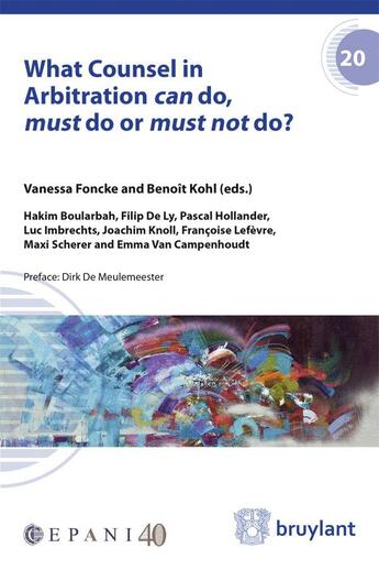 Couverture du livre « What counsel in arbitration can do, must do or must not do? » de  aux éditions Bruylant