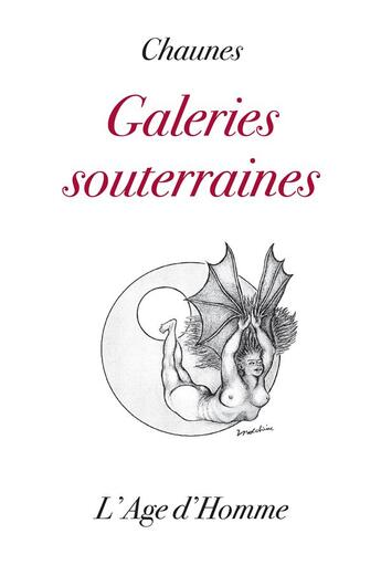 Couverture du livre « Galeries Souterraines » de Chaunes aux éditions L'age D'homme