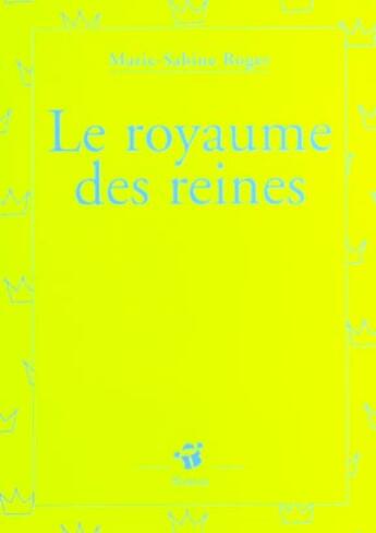 Couverture du livre « Le royaume des reines » de Marie-Sabine Roger aux éditions Thierry Magnier