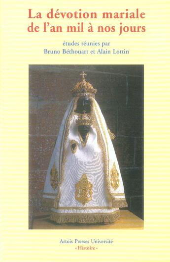 Couverture du livre « La Dévotion mariale de l'an mil à nos jours » de Bethouart/Lotti aux éditions Pu D'artois