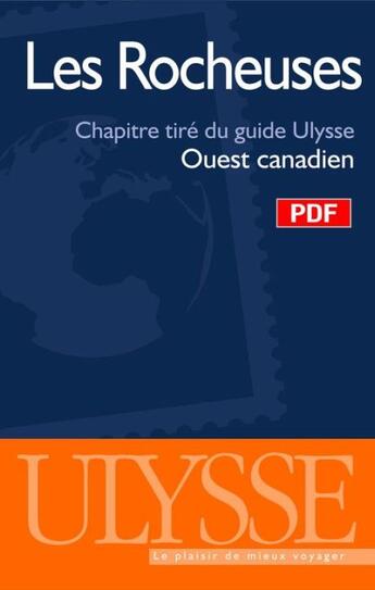 Couverture du livre « Les Rocheuses ; chapitre tiré du guide Ulysse Ouest canadien (6e édition) » de  aux éditions Ulysse