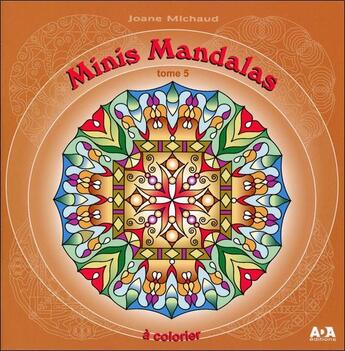 Couverture du livre « Minis mandalas t.5 » de Joane Michaud aux éditions Ada