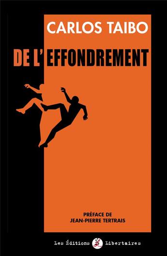 Couverture du livre « Effondrement - capitalisme terminal, transition eco-sociale, eco-fascisme » de Taibo/Tertrais aux éditions Editions Libertaires