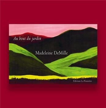 Couverture du livre « Au bout du jardin » de Madeleine Demille aux éditions La Pionniere