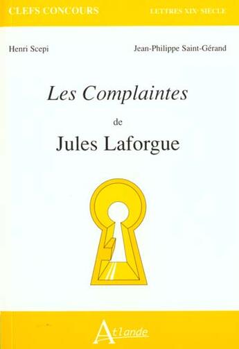 Couverture du livre « Les complaintes de jules laforgue » de Saint-Gerand/Scepi aux éditions Atlande Editions