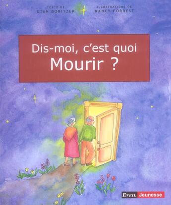 Couverture du livre « Dis-moi, c'est quoi mourir ? » de Etan Boritzer aux éditions De L'eveil