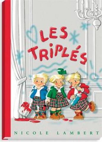 Couverture du livre « Les Triplés Tome 1 » de Nicole Lambert aux éditions Nicole Lambert