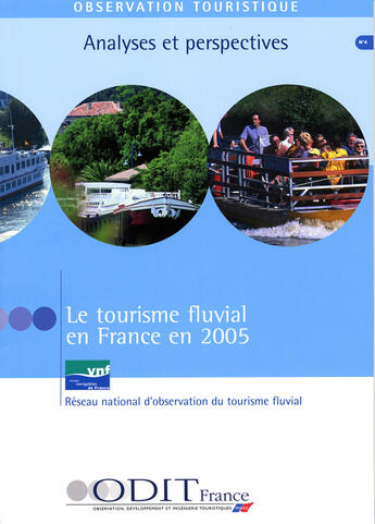 Couverture du livre « Analyses et perspectives t.4 ; le tourisme fluvial en france en 2005 » de  aux éditions Atout France