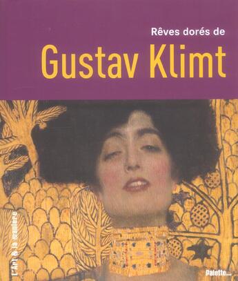 Couverture du livre « Reves dores de gustave klimt » de  aux éditions Palette