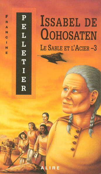 Couverture du livre « Le sable et l'acier 3 - issabel de qohosaten - vol03 » de Francine Pelletier aux éditions Alire