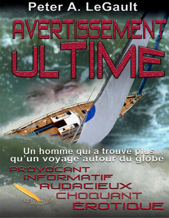 Couverture du livre « Avertissement ultime » de Peter A. Legault aux éditions La Plume D'or