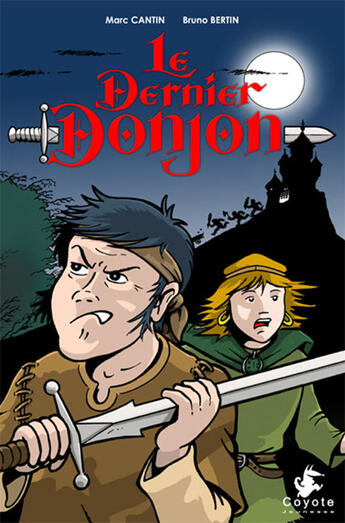 Couverture du livre « Le dernier donjon » de Marc Cantin aux éditions Coyote